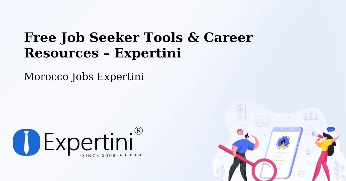Free Job Seeker Tools & Career Resources – Al Hoceima - Al Hoceima, Morocco Jobs Expertini